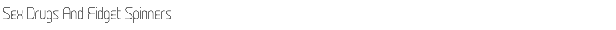 Sample characters Sex Drugs And Fidget Spinners Font